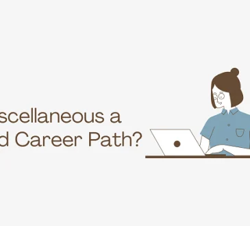 IS MISCELLANEOUS A GOOD CAREER PATH